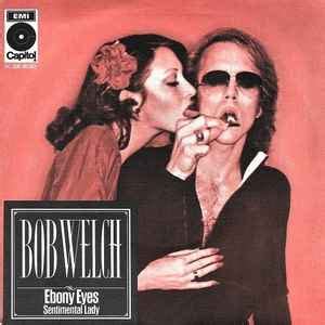 bob welch ebony eyes|Ebony Eyes (Bob Welch song) .